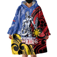 Philippines Lapu-Lapu Wearable Blanket Hoodie Proud Of My King