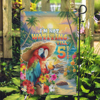 Hawaii Parrot Garden Flag Im Not Waiting Till 5 Oclock - Polynesian Pride