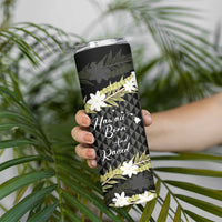 Born And Raised Aloha Hawaii Skinny Tumbler Kanaka Kakau Hawaiian Tiare Pakalana Lei LT14 - Polynesian Pride