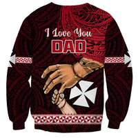 Polynesian Pride Father Day Wallis and Futuna Sweatshirt I Love You Dad LT14 - Polynesian Pride