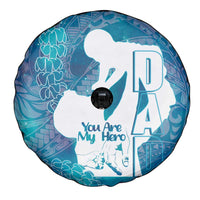 Turquoise Polynesia Father's Day Spare Tire Cover Dad You Are My Hero