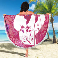 Pink Polynesia Father's Day Beach Blanket Dad You Are My Hero