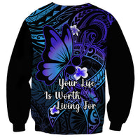 Polynesia Suicide Prevention Awareness Sweatshirt Your Life Is Worth Living For Polynesian Purple Pattern LT14 - Polynesian Pride