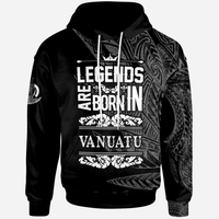 Vanuatu Hoodie Legends Are Born In White Color Unisex White - Polynesian Pride