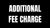 ADDITIONAL FEE - PP30794 - CHANGE SIZE