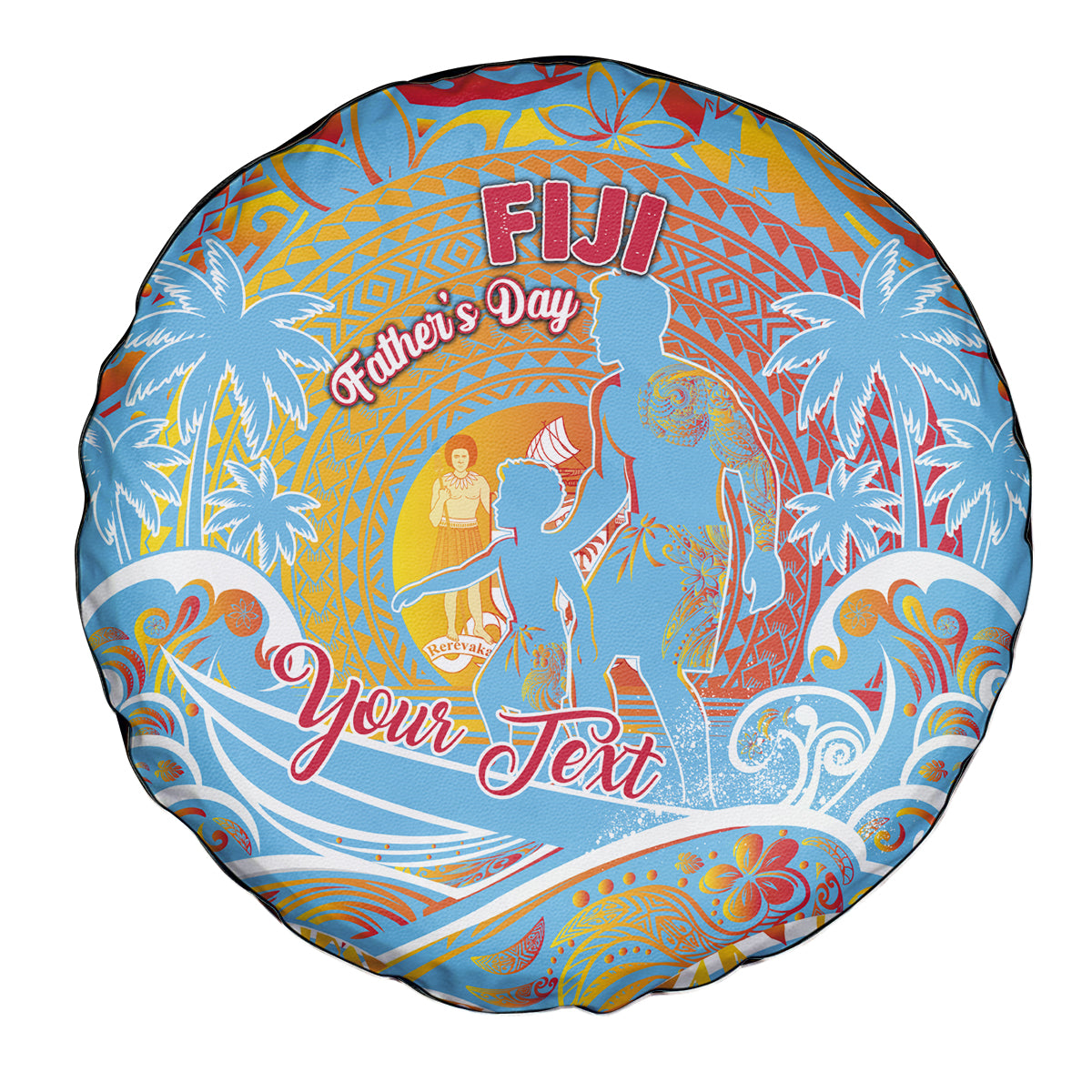 Father's Day Fiji Spare Tire Cover Special Dad Polynesia Paradise
