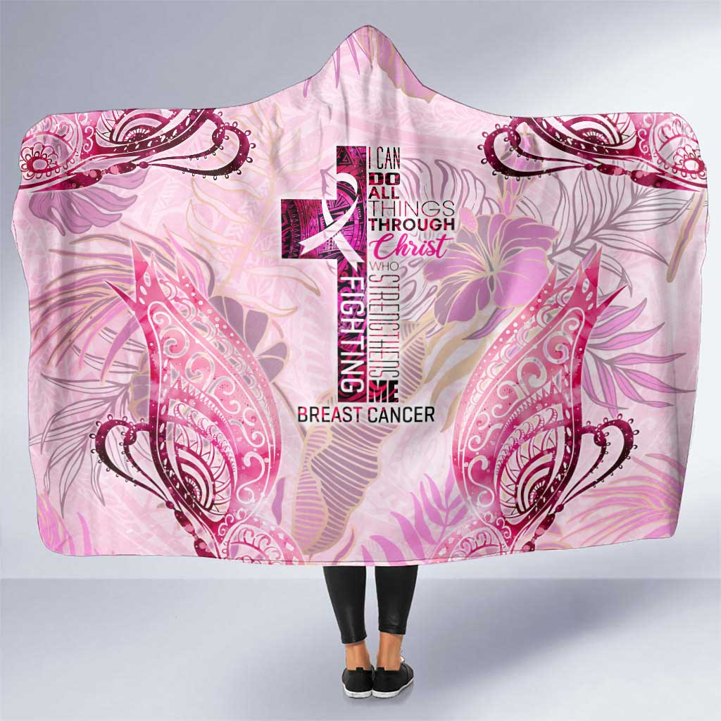 Breast Cancer Polynesian Hooded Blanket I Can Do All Things Through Christ