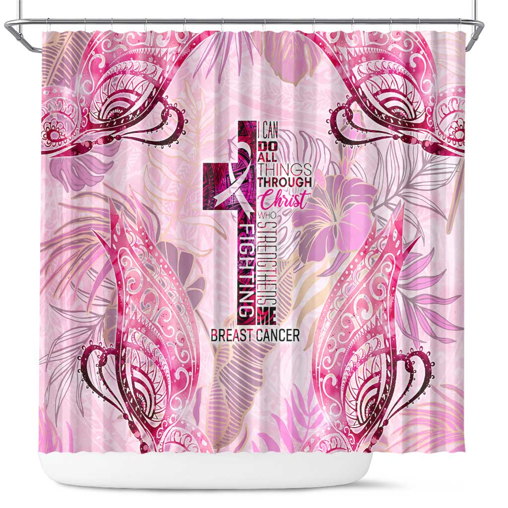 Breast Cancer Polynesian Shower Curtain I Can Do All Things Through Christ
