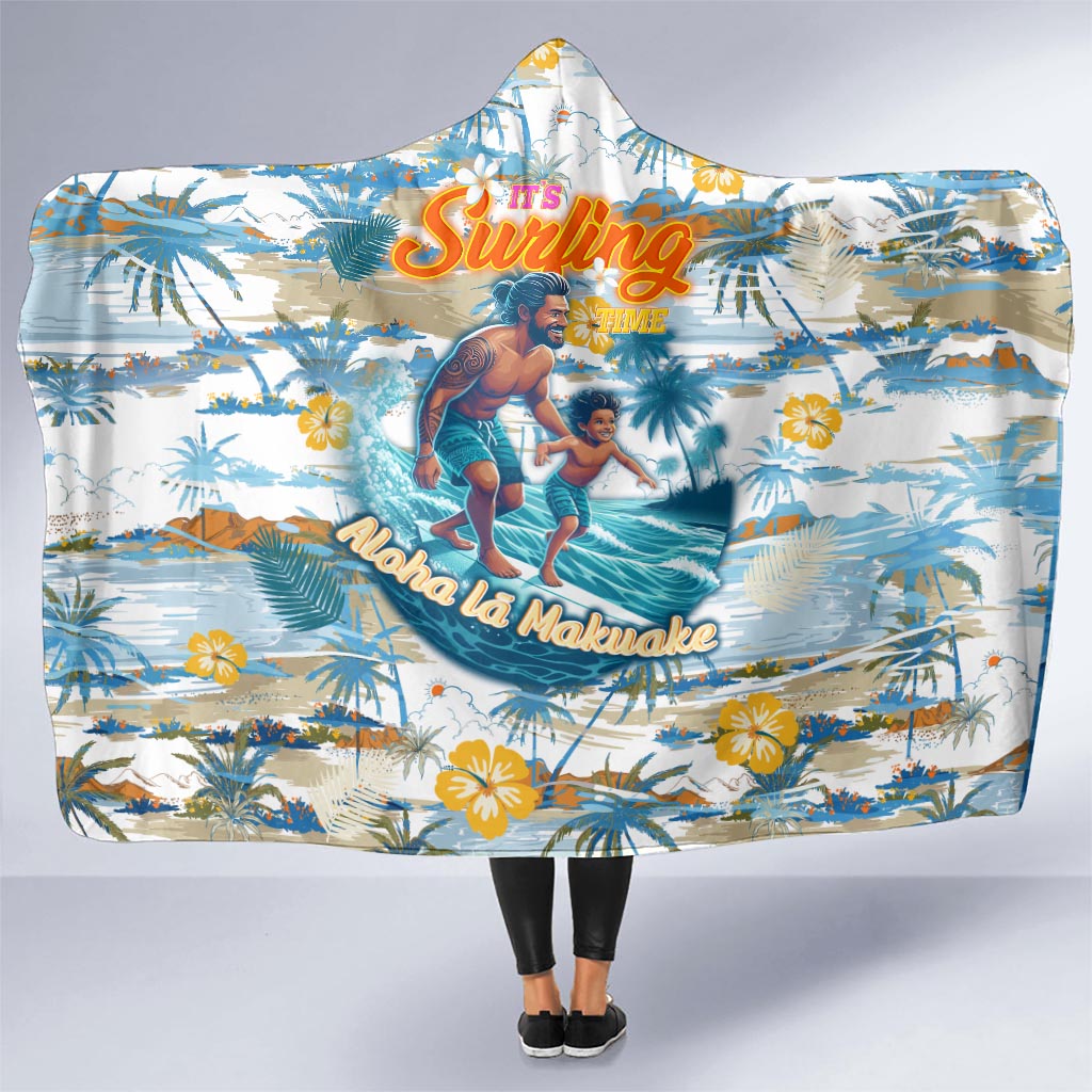 Hawaii Father's Day It's Surfing Time Hooded Blanket Aloha Lā Makuakane