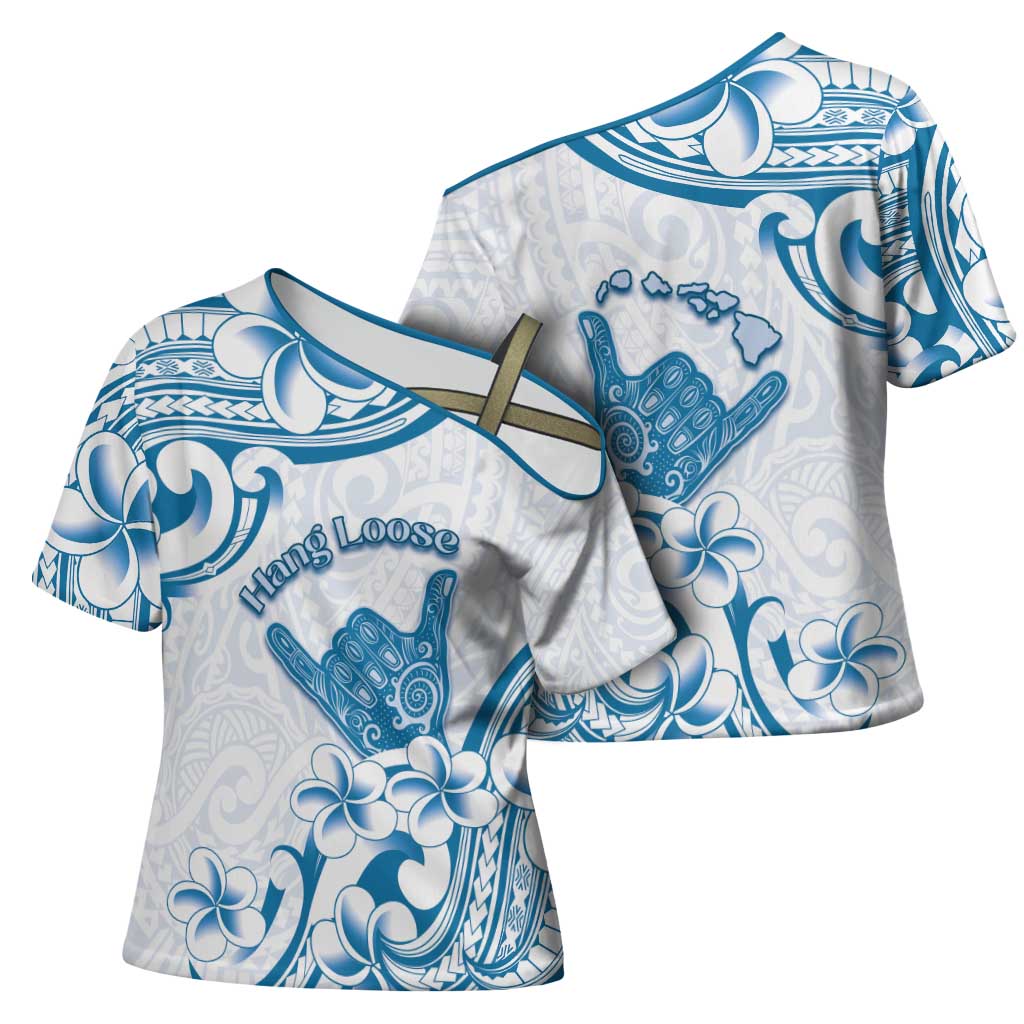 Aloha Hawaii Shaka Cross Shoulder Shirt Hang Loose Blue Version - Polynesian Pride