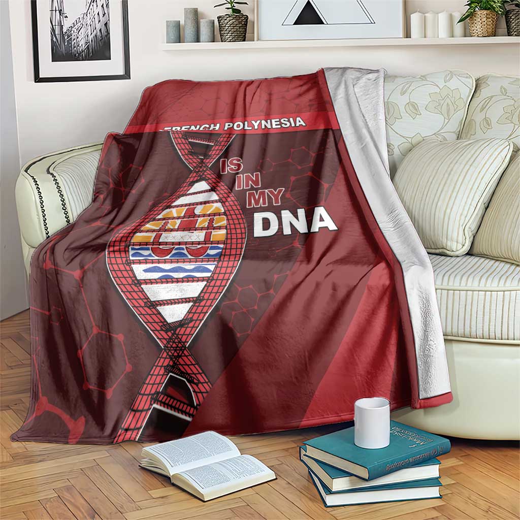French Polynesia Is In My DNA Blanket - Polynesian Pride