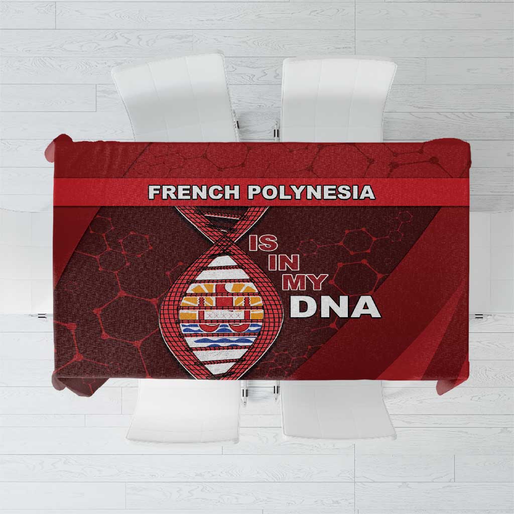 French Polynesia Is In My DNA Tablecloth - Polynesian Pride
