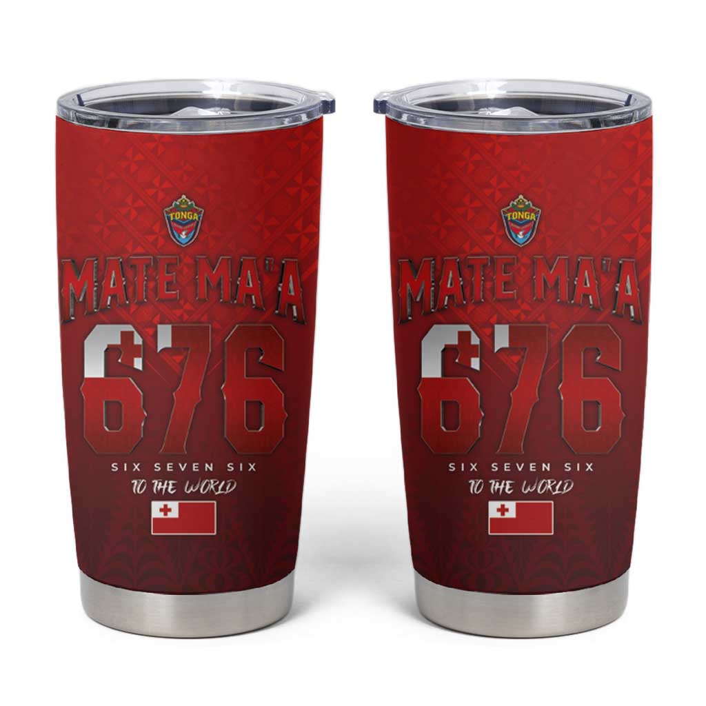 Mate Ma'a Tonga Rugby Tumbler Cup Six Seven Six to The World