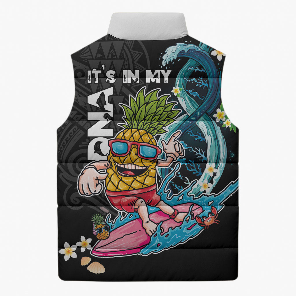 Hawaii Pineapple Surfing Sleeveless Puffer Jacket It's in My DNA - Kakau and Polynesian Pattern LT03 - Polynesian Pride
