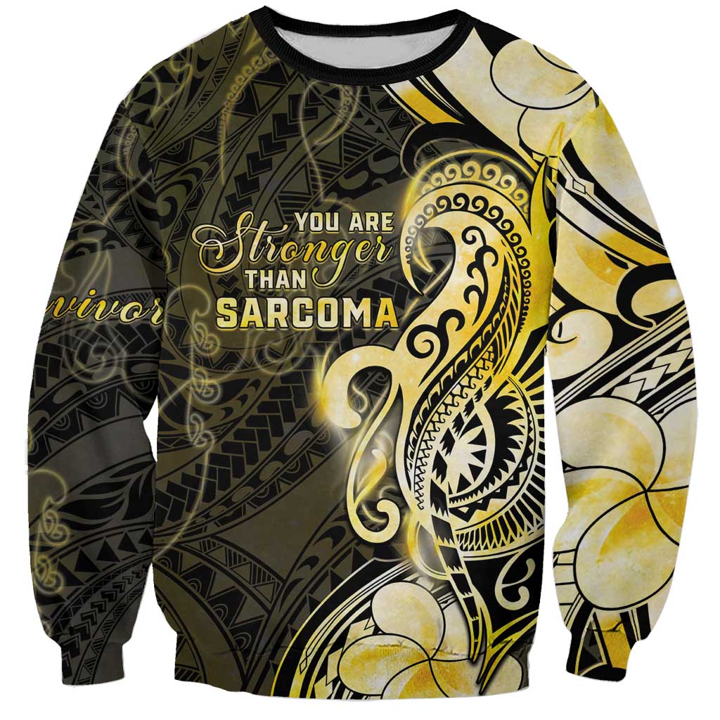 Sarcoma Awareness Sweatshirt You Are Stronger Than Sarcoma