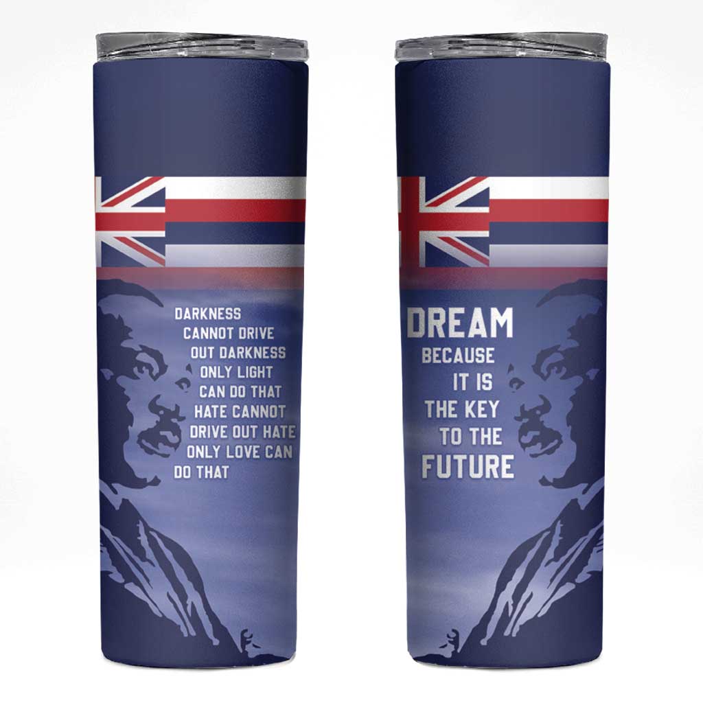 Hawaii MLK Day Skinny Tumbler