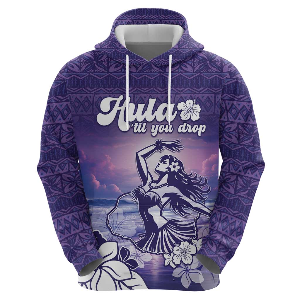 Aloha Hawaii Kauai Island Hoodie Hula Till You Drop