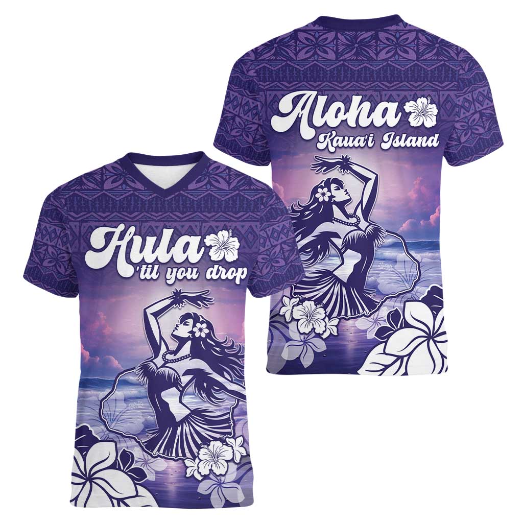 Aloha Hawaii Kauai Island Women V-Neck T-Shirt Hula Till You Drop