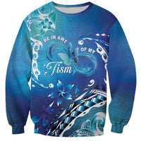 Polynesia Autism Awareness Sweatshirt Be In Awe Of My 'Tism