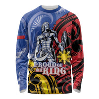 Philippines Lapu-Lapu Long Sleeve Shirt Proud Of My King