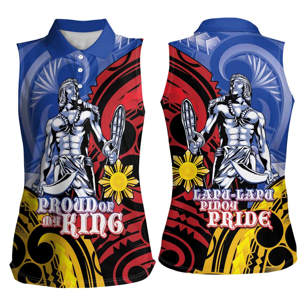 Philippines Lapu-Lapu Women Sleeveless Polo Shirt Proud Of My King