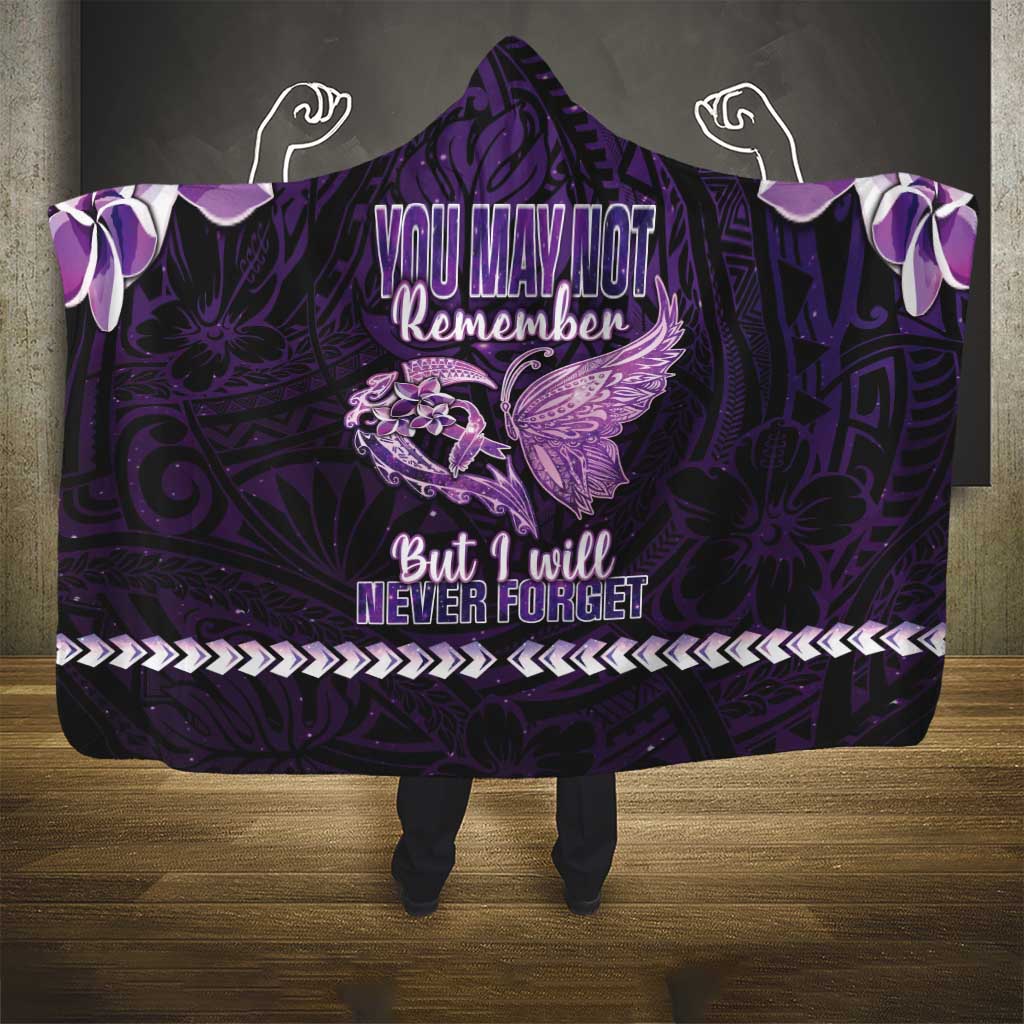 Alzheimer's Awareness Hooded Blanket You May Not Remember But I Will Never Forget