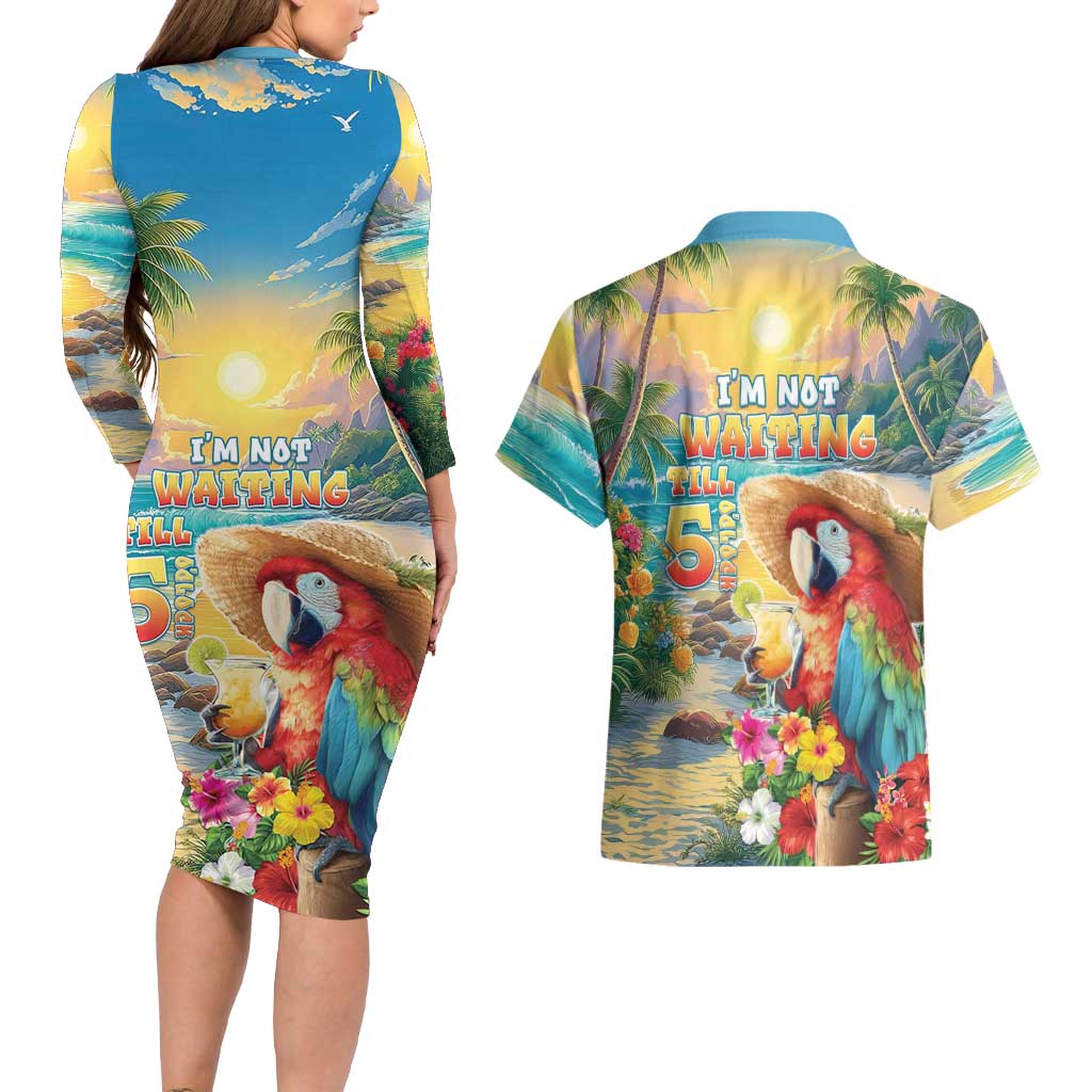 Hawaii Parrot Couples Matching Long Sleeve Bodycon Dress and Hawaiian Shirt Im Not Waiting Till 5 Oclock