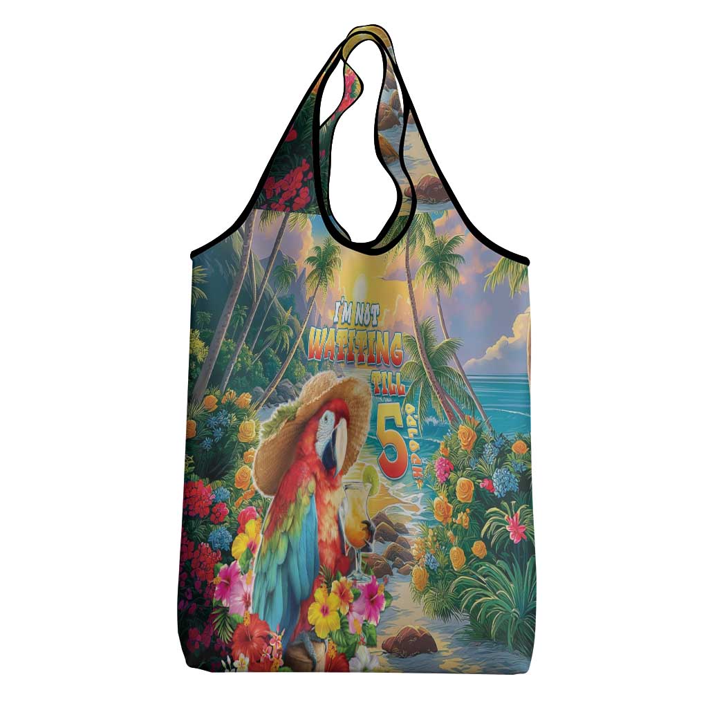 Hawaii Parrot Grocery Bag Im Not Waiting Till 5 Oclock - Polynesian Pride