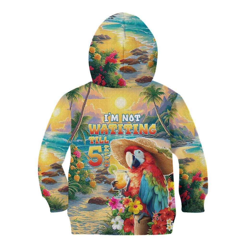 Hawaii Parrot Kid Hoodie Im Not Waiting Till 5 Oclock - Polynesian Pride