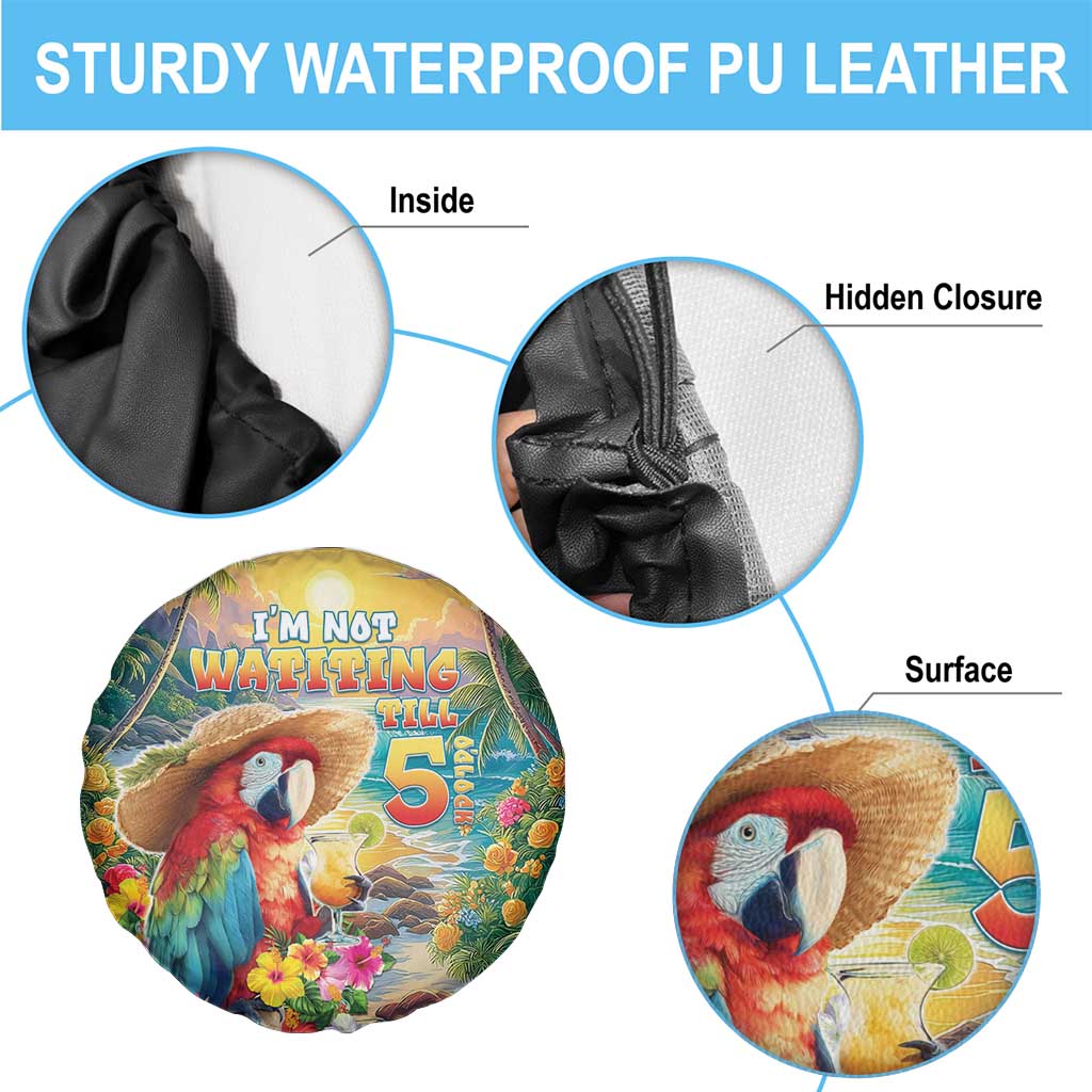 Hawaii Parrot Spare Tire Cover Im Not Waiting Till 5 Oclock - Polynesian Pride