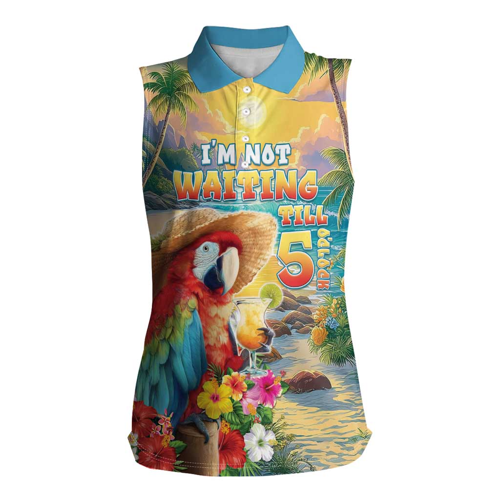 Hawaii Parrot Women Sleeveless Polo Shirt Im Not Waiting Till 5 Oclock