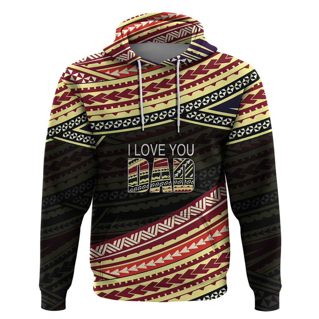 Custom Happy Fathers Day Polynesian Hoodie I Love You Dad LT6 Pullover Hoodie Art - Polynesian Pride