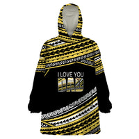 (Custom Personalised) Happy Fathers Day Polynesian Wearable Blanket Hoodie I Love You Dad Gold LT6 One Size Gold - Polynesian Pride