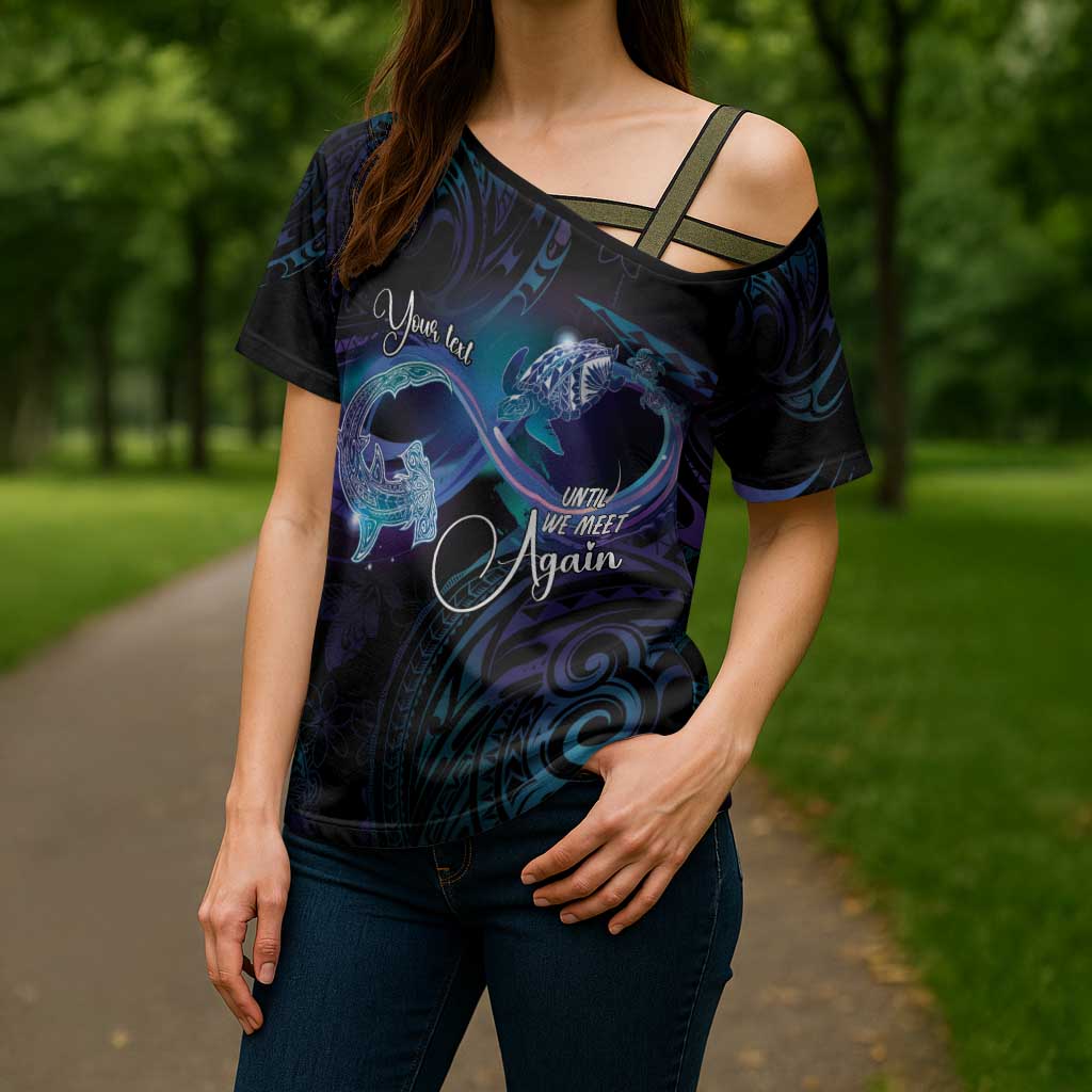 Polynesian Personalized Memorial Cross Shoulder Shirt Oceanic Infinity Symbol - Until We Meet Again - Polynesian Pride