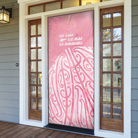 Breast Cancer Awareness Maori Door Cover Kia Kaha Kia Maia Kia Manawanui - Polynesian Pride