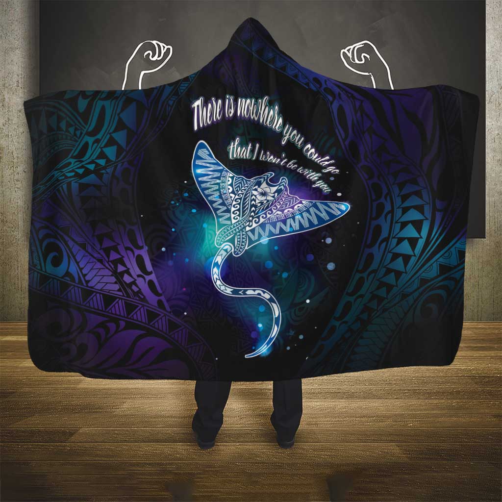 Polynesian Tala Manta Ray Hooded Blanket Nowhere You Could Go That I Won't Be With You - Polynesian Pride
