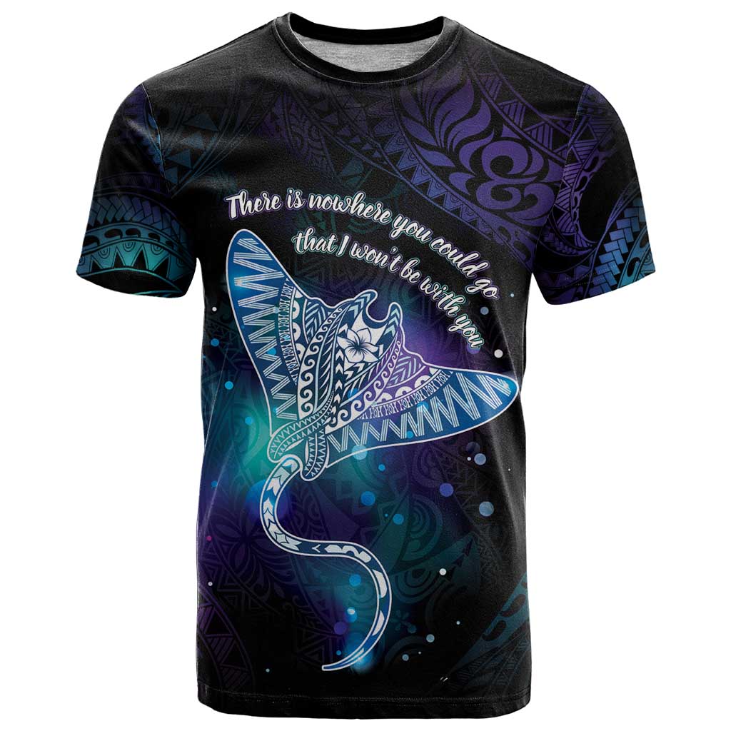 Polynesian Tala Manta Ray T Shirt Nowhere You Could Go That I Won't Be With You - Polynesian Pride
