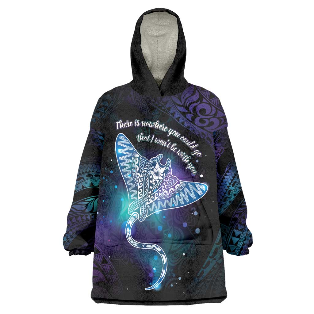 Polynesian Tala Manta Ray Wearable Blanket Hoodie Nowhere You Could Go That I Won't Be With You - Polynesian Pride
