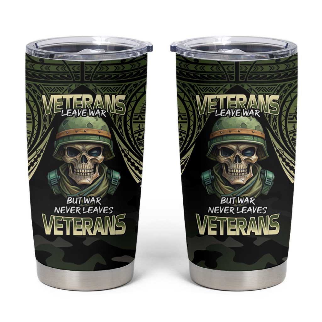 Veterans Day Tumbler Cup War Never Leaves A Veteran Proud Military