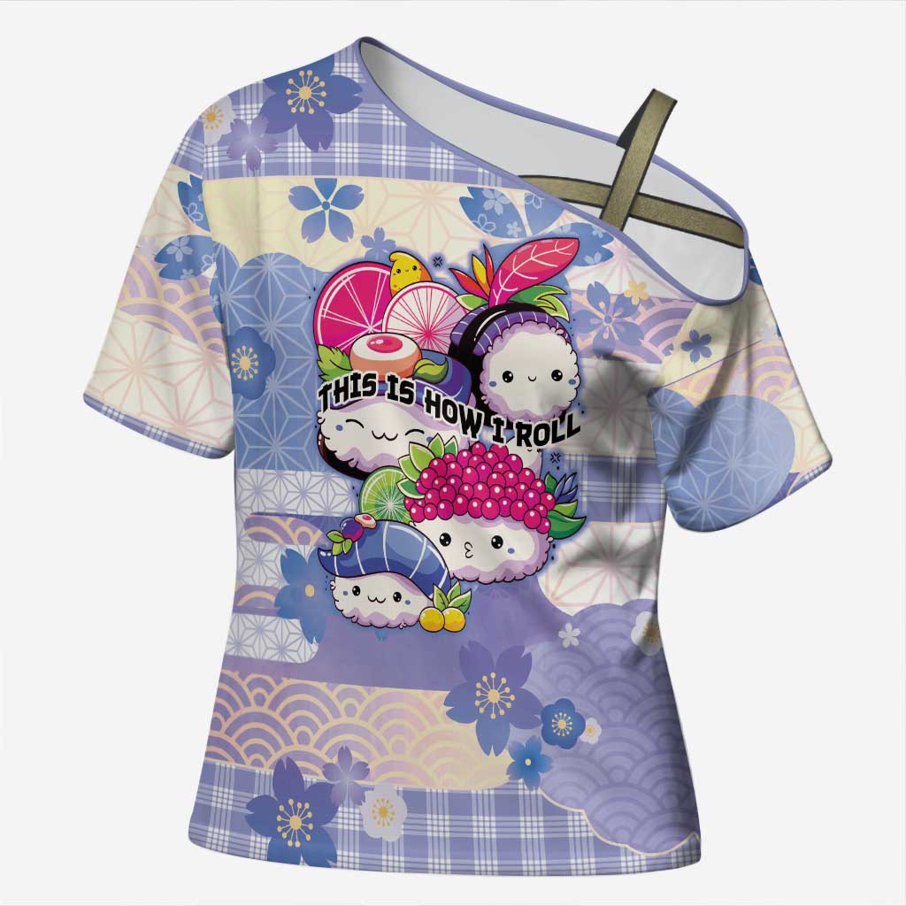 Personalized Japanese Kawaii Sushi Cross Shoulder Shirt Blue Wagara Palaka This Is How I Roll