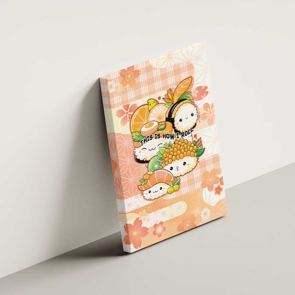 Japanese Kawaii Sushi Canvas Wall Art Peach Wagara Palaka This Is How I Roll