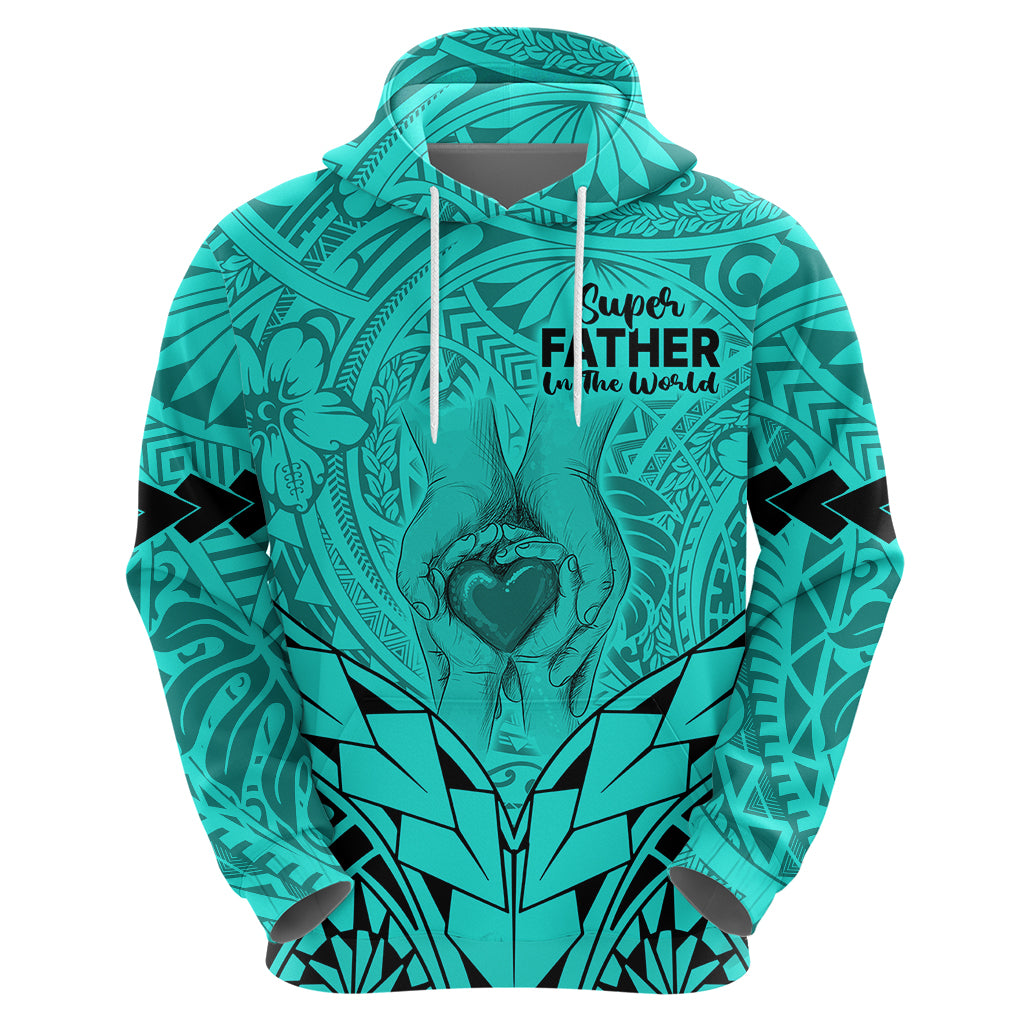 Custom Polynesian Fathers Day Gift For Dad Hoodie Super Father In The World Turquoise Polynesian Pattern LT9 - Polynesian Pride