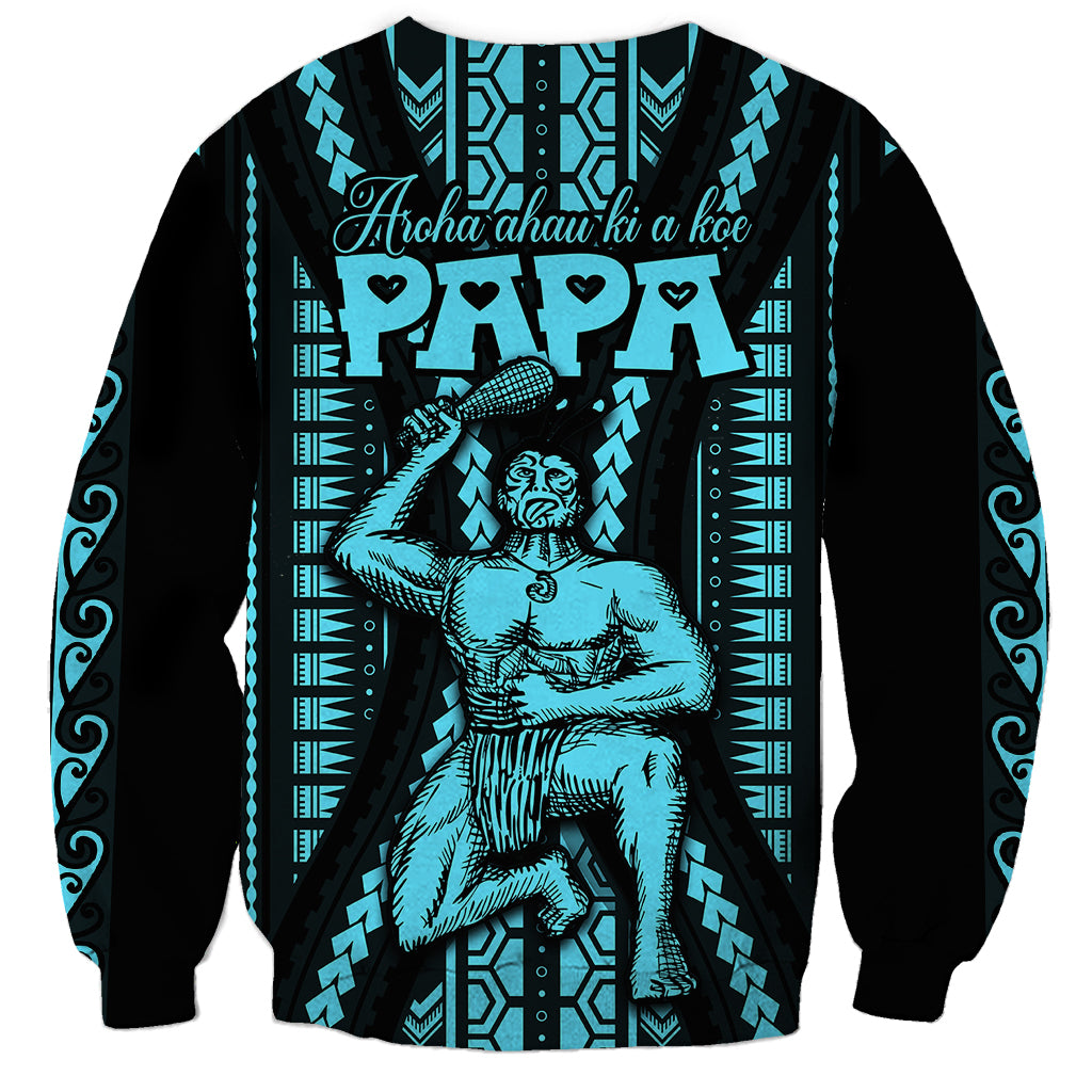 Personalised Aotearoa Father's Day Gift For Dad Sweatshirt Aroha Ahau Ki A Koe Papa - Aqua Maori Style Pattern LT9 - Polynesian Pride
