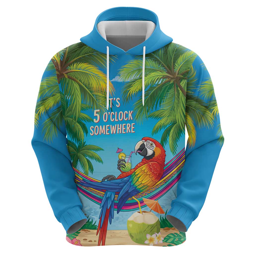 5 Oclock Somewhere Hoodie Hawaii Parrots Cocktail Summer Beach Vibe - Polynesian Pride