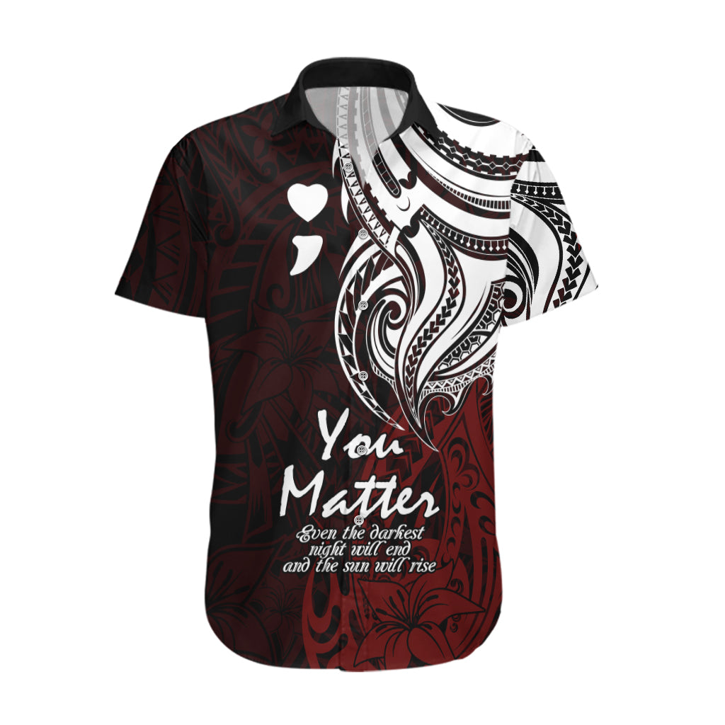 Your Matter Suicide Prevention Hawaiian Shirt Red Polynesian Tribal LT9 Red - Polynesian Pride