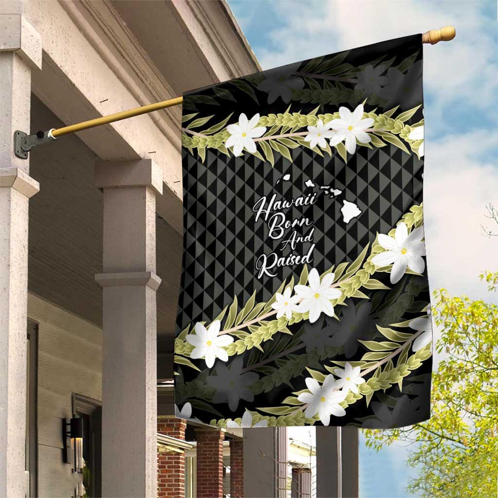 Born And Raised Aloha Hawaii Garden Flag Kanaka Kakau Hawaiian Tiare Pakalana Lei - Polynesian Pride