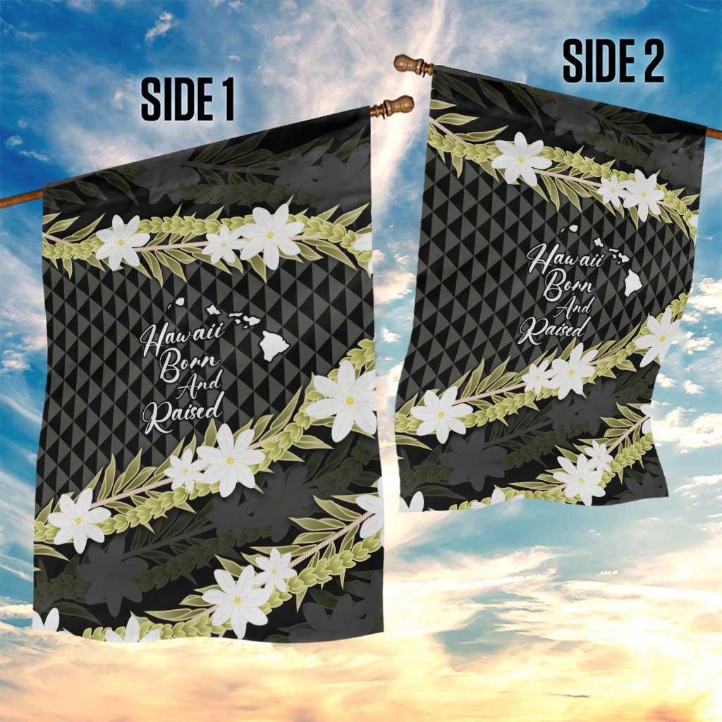 Born And Raised Aloha Hawaii Garden Flag Kanaka Kakau Hawaiian Tiare Pakalana Lei - Polynesian Pride