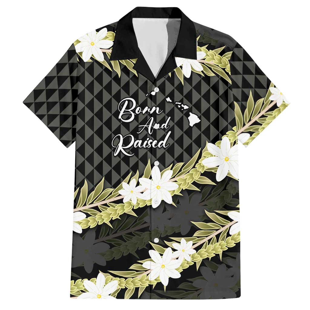 Born And Raised Aloha Hawaii Hawaiian Shirt Kanaka Kakau Hawaiian Tiare Pakalana Lei - Polynesian Pride
