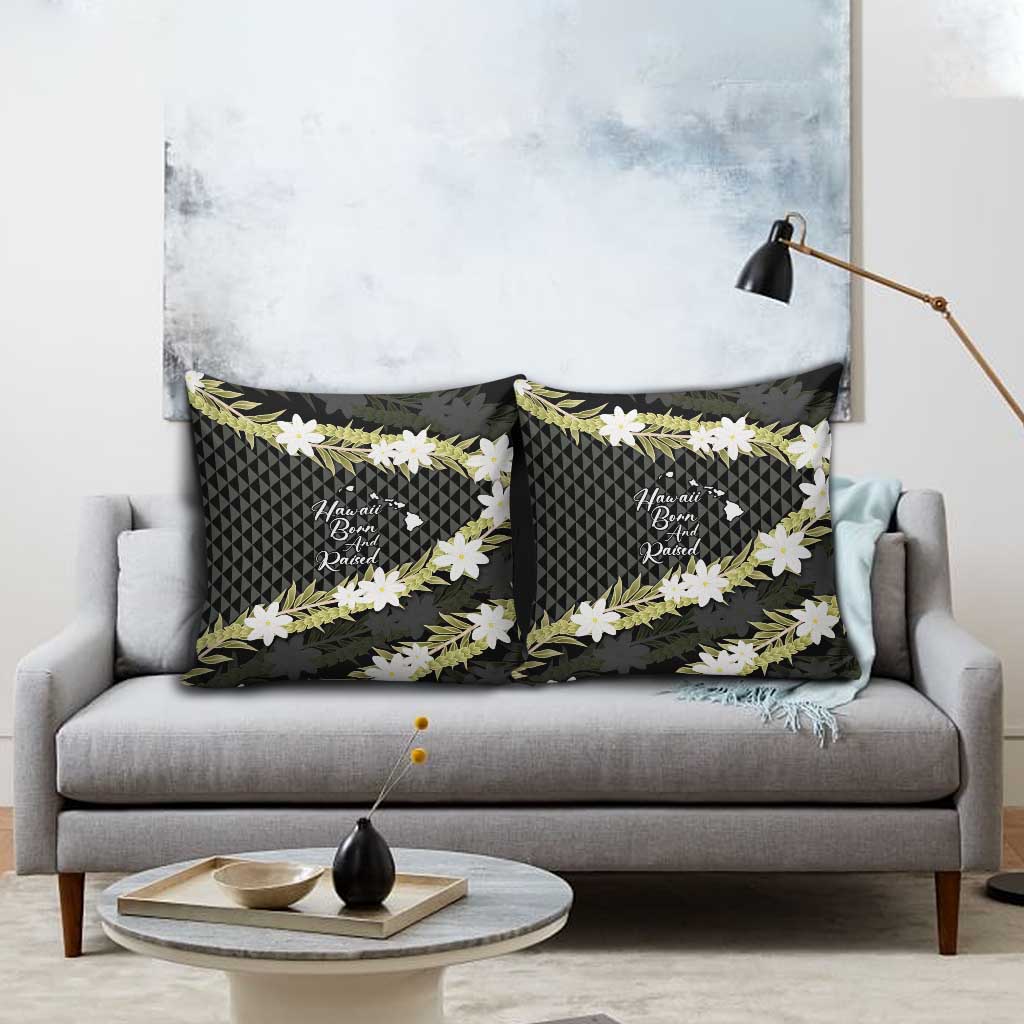 Born And Raised Aloha Hawaii Pillow Cover Kanaka Kakau Hawaiian Tiare Pakalana Lei - Polynesian Pride