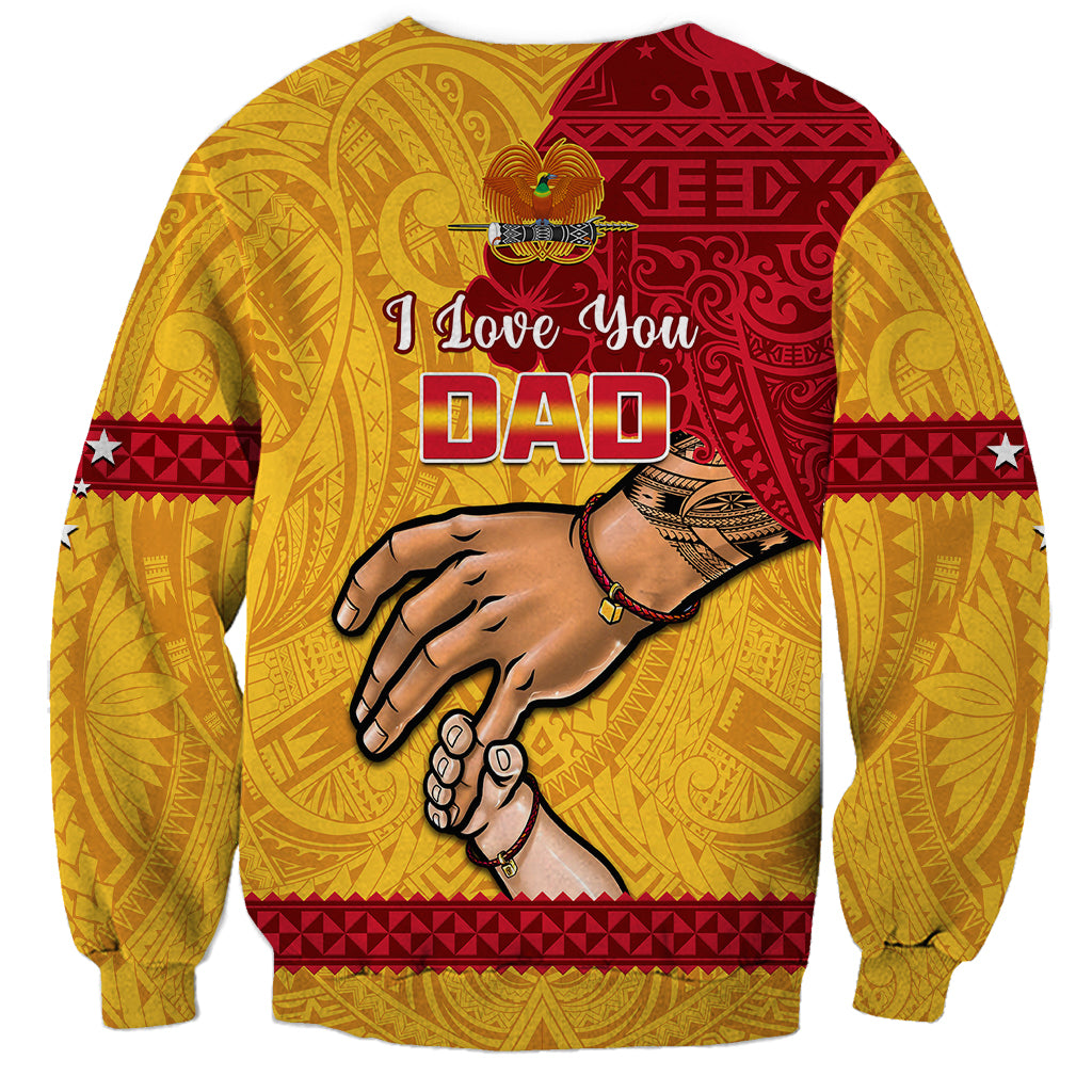 Polynesian Pride Father Day Papua New Guinea Sweatshirt PNG I Love You Dad Yellow Version LT14 - Polynesian Pride